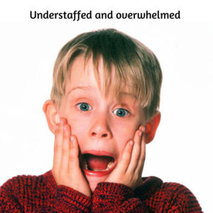 Understaffed and Overwhelmed