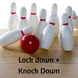 Locked Down not Knocked Down